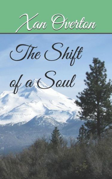 Cover for Xan Overton · The Shift of a Soul (Paperback Book) (2018)