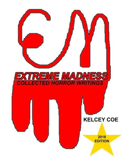 Cover for Kelcey Coe · Extreme Madness (Pocketbok) (2018)