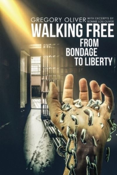 Cover for Gregory Oliver · Walking Free (Paperback Book) (2021)