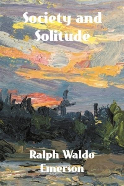 Cover for Ralph Waldo Emerson · Society and Solitude (Buch) (2023)