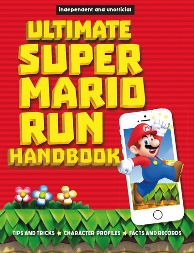 Cover for Chris Scullion · Ultimate Super Mario Run Handbook (Paperback Book) (2017)