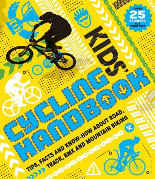 Cover for Moira Butterfield · Kids' Cycling Handbook: Tips, facts and know-how about road, track, BMX and mountain biking (Paperback Book) (2016)