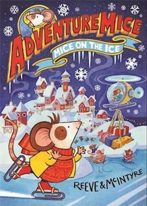 Cover for Philip Reeve · Adventuremice: Mice on the Ice (Paperback Book) (2023)