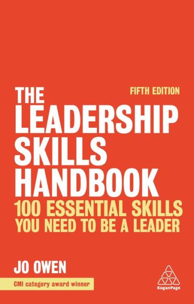 Cover for Jo Owen · The Leadership Skills Handbook: 100 Essential Skills You Need to be a Leader (Hardcover Book) [5 Revised edition] (2020)