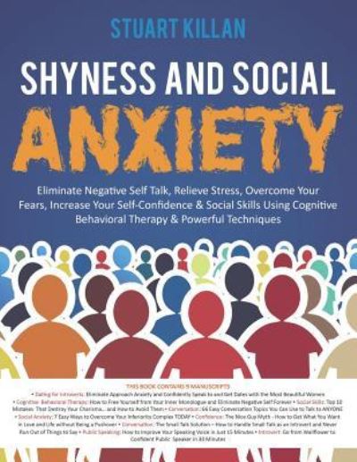 Shyness and Social Anxiety - Stuart Killan - Books - Independently Published - 9781792804694 - December 28, 2018