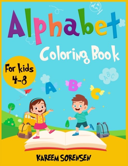 Cover for Kareem Sorensen · Alphabet Coloring Book for Kids 4-8: An Activity book for kids to learn the alphabet while having fun (Pocketbok) (2021)