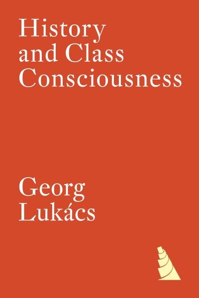 Cover for Georg Lukacs · History and Class Consciousness (Paperback Bog) (2023)