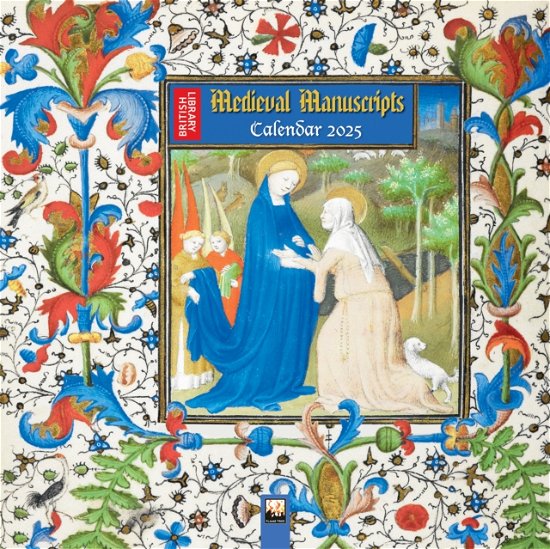 British Library: Medieval Manuscripts Wall Calendar 2025 (Art Calendar) (Calendar) [New edition] (2024)