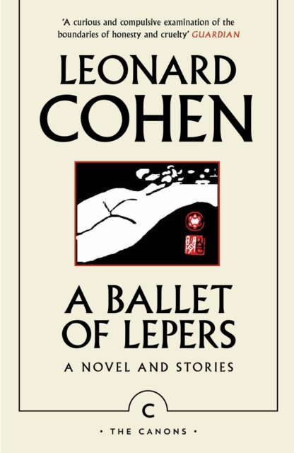 Cover for Leonard Cohen · A Ballet of Lepers: A Novel and Stories - Canons (Paperback Book) [Main edition] (2024)