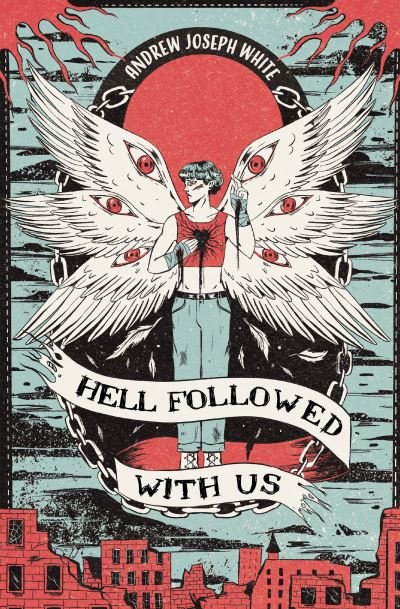 Cover for Andrew Joseph White · Hell Followed With Us (Taschenbuch) (2024)