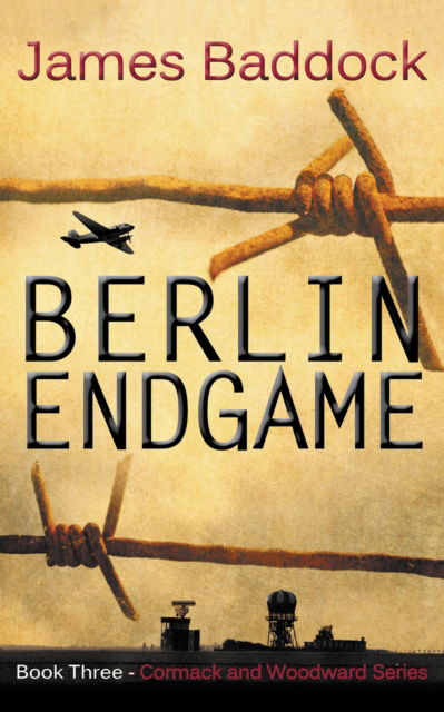 Cover for James Baddock · Berlin Endgame (Paperback Book) (2013)