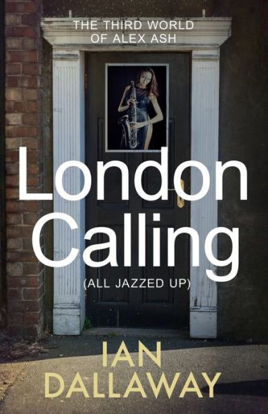 Cover for Ian Dallaway · London Calling (All Jazzed Up) (Paperback Book) (2021)