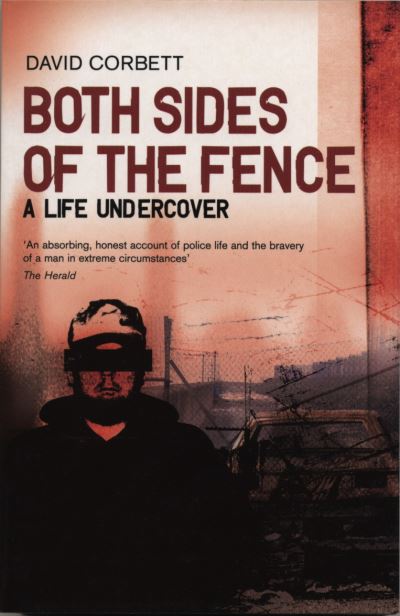 Cover for David Corbett · Both Sides Of The Fence: A Life Undercover (Paperback Book) (2003)