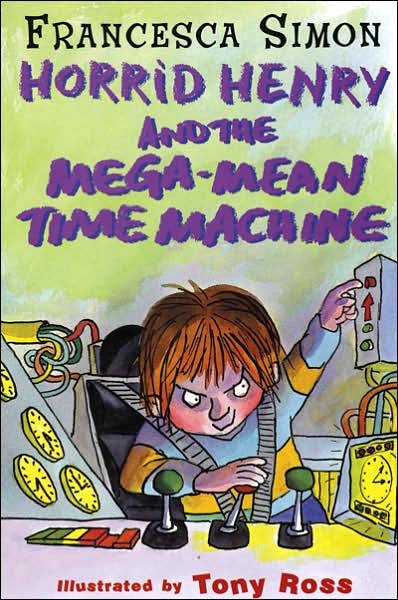 Cover for Francesca Simon · Mega-Mean Time Machine: Book 13 - Horrid Henry (Paperback Bog) (2008)