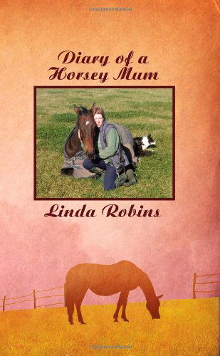 Cover for Linda Robins · Diary of a Horsey Mum (Paperback Book) (2009)