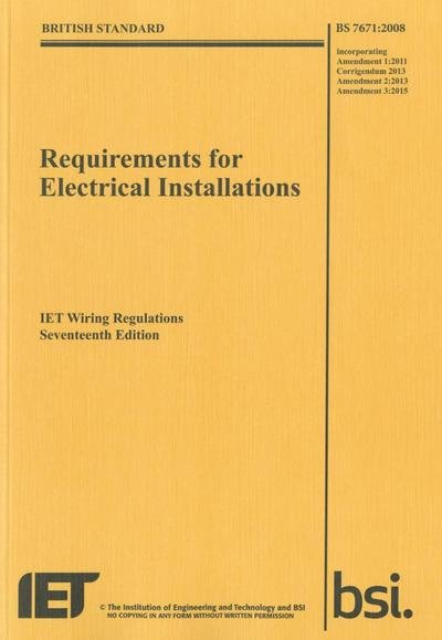 Cover for The Institution of Engineering and Technology · Requirements for Electrical Installations, IET Wiring Regulations, Seventeenth Edition, BS 7671:2008+A3:2015 - Electrical Regulations (Paperback Book) [17 Revised edition] (2015)
