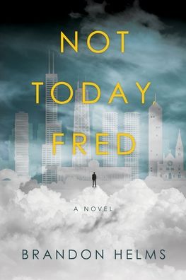 Cover for Brandon Helms · Not Today, Fred (Paperback Book) (2020)