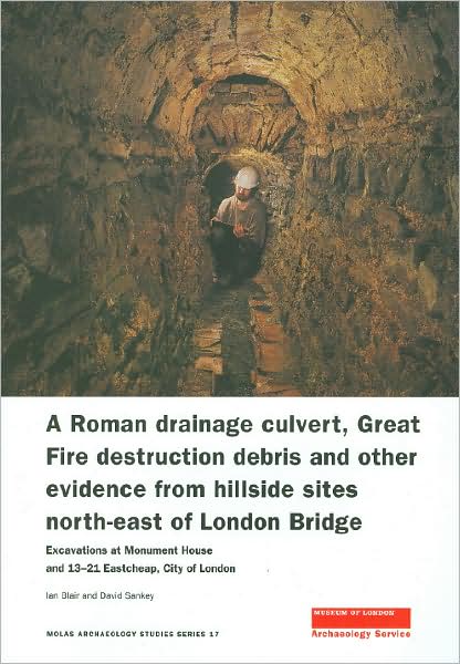 Cover for Ian Blair · A Roman Drainage Culvert, Great Fire Destruction Debris and Other Evidence from Hillside Sites North-East of London Bridge - MoLAS Archaeology Studies Series (Paperback Book) (2008)