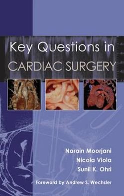 Cover for Dr Narain Moorjani · Key Questions in Cardiac Surgery (Paperback Book) [New edition] (2011)