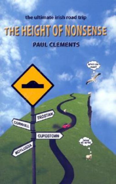 The Height of Nonsense - Paul Clements - Books - Collins Press - 9781903464694 - August 1, 2005