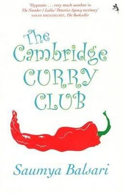 The Cambridge Curry Club - Saumya Balsari - Boeken - Arcadia Books - 9781905147694 - 1 juni 2008