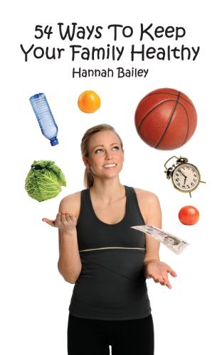 Cover for Hannah Bailey · 54 Ways to Keep Your Family Healthy (Paperback Book) (2013)