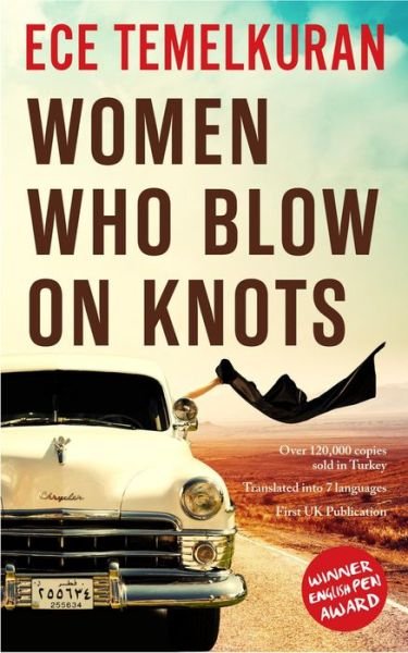 Cover for Ece Temelkuran · Women Who Blow on Knots (Paperback Book) (2018)