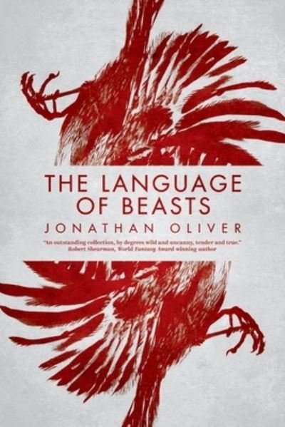 Cover for Jonathan Oliver · The Language of Beasts (Paperback Book) (2021)