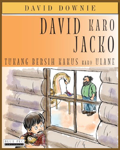 David Karo Jacko: Tukang Bersih Kakus Karo Ulane - David Downie - Books - Blue Peg Publishing - 9781922159694 - January 27, 2013