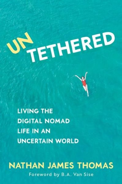 Cover for Nathan James Thomas · Untethered: Living the digital nomad life in an uncertain world (Taschenbuch) (2023)
