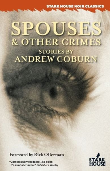 Cover for Andrew Coburn · Spouses &amp; Other Crimes (Stark House Noir Classics) (Bok) (2016)