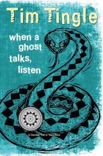 Cover for Tim Tingle · When a Ghost Talks, Listen (Pocketbok) (2019)