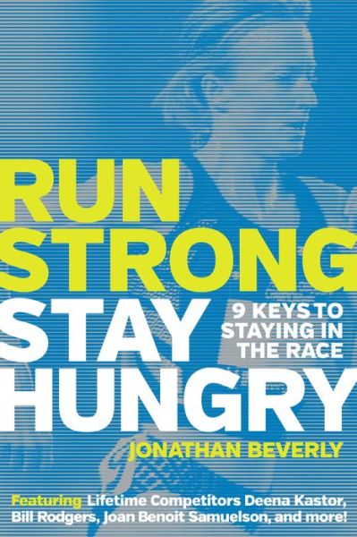 Cover for Jonathan Beverly · Run Strong, Stay Hungry: 9 Keys to Staying in the Race (Paperback Book) (2018)