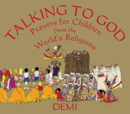 Cover for Demi · Talking to God: Prayers for Children from the World's Religions (Hardcover Book) (2017)