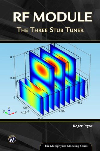 Cover for Roger W. Pryor · RF Module: The Three Stub Tuner - Multiphysics Modeling (Hardcover Book) [Har / DVD edition] (2013)