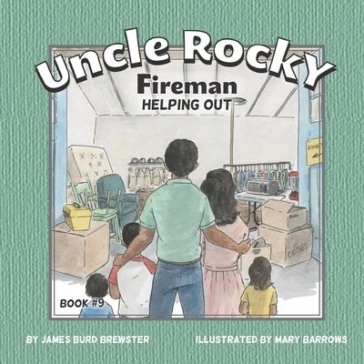 Cover for James Burd Brewster · Uncle Rocky, Fireman #9 Helping Out (Paperback Book) (2019)