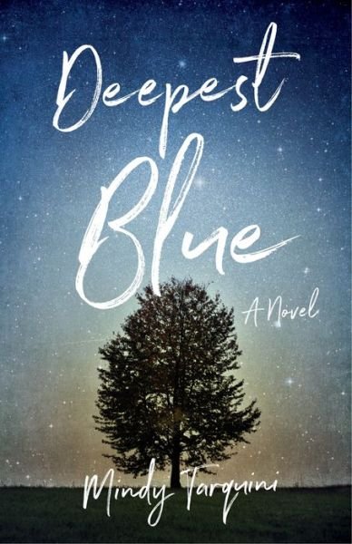 Cover for Mindy Tarquini · Deepest Blue: A Novel (Paperback Book) (2018)