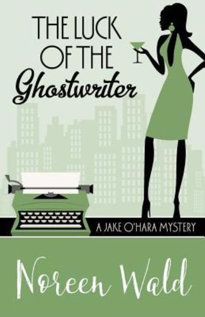 Cover for Noreen Wald · The Luck of the Ghostwriter (Paperback Book) (2016)