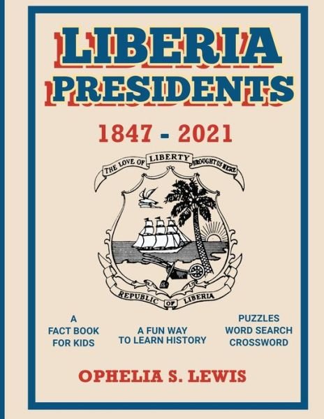 Cover for Ophelia S Lewis · Liberia Presidents: 1847-2021 - Clever Children Gamebook (Paperback Book) (2021)