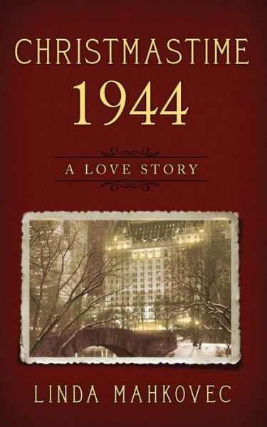 Christmastime 1944 - Linda Mahkovec - Books - Bublish, Inc. - 9781946229694 - November 2, 2017