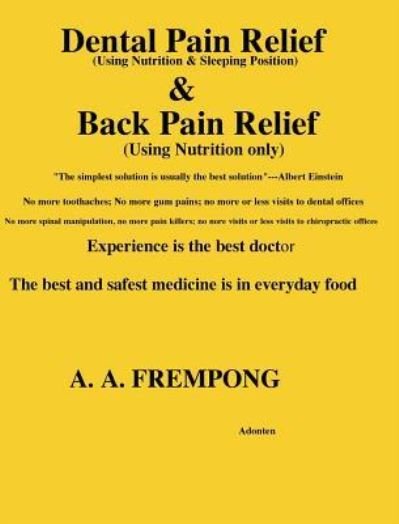 Cover for A a Frempong · Dental Pain Relief &amp; Back Pain Relief (Innbunden bok) (2018)