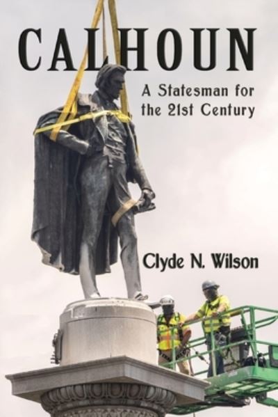 Cover for Clyde N. Wilson · Calhoun (Book) (2022)