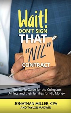 Cover for Jonathan Miller · Wait Don't Sign That NIL Contract (Book) (2024)