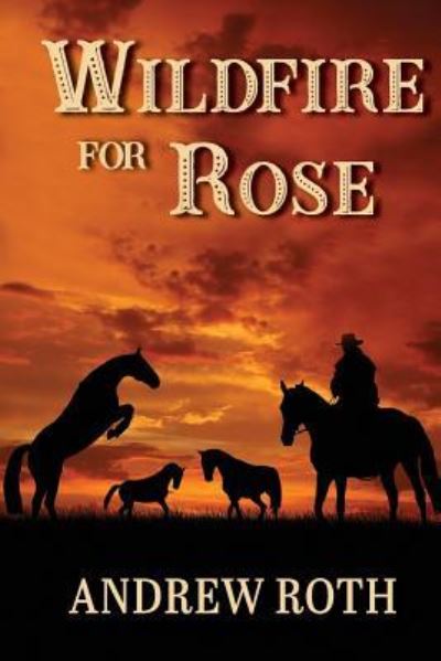 Cover for Andrew Roth · Wildfire for Rose (Paperback Book) (2019)