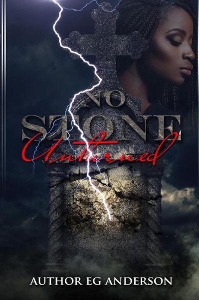 No Stone Unturned - EG Elsie Anderson - Books - Createspace Independent Publishing Platf - 9781975786694 - August 29, 2017