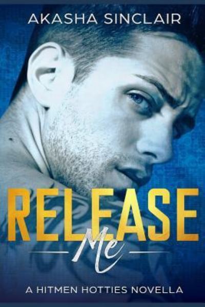 Cover for Akasha Sinclair · Release Me (Paperback Book) (2018)