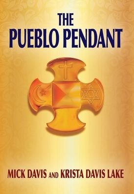 Cover for Mick Davis · The Pueblo Pendant (Inbunden Bok) (2020)