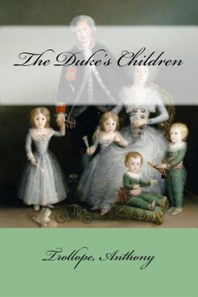 Cover for Trollope Anthony · The Duke's Children (Paperback Book) (2017)