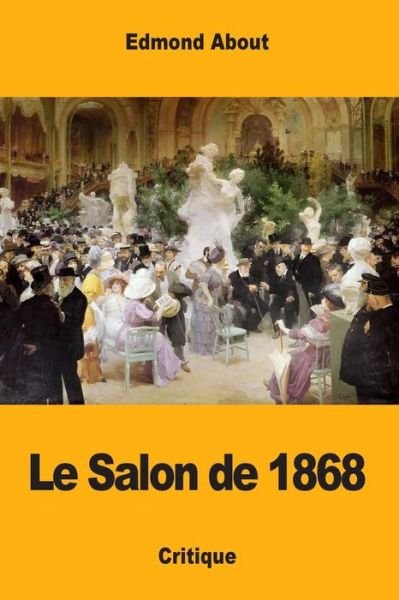 Cover for Edmond About · Le Salon de 1868 (Taschenbuch) (2018)