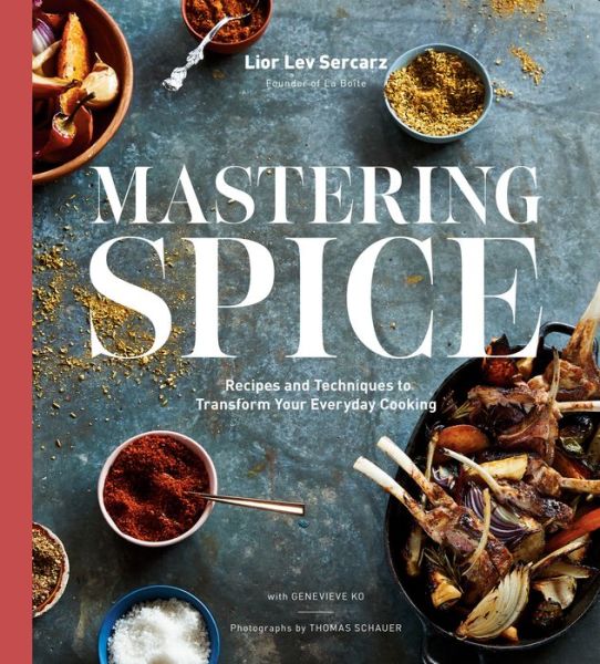 Cover for Lior Lev Sercarz · Mastering Spice: Recipes and Techniques to Transform Your Everyday Cooking (Hardcover Book) (2019)